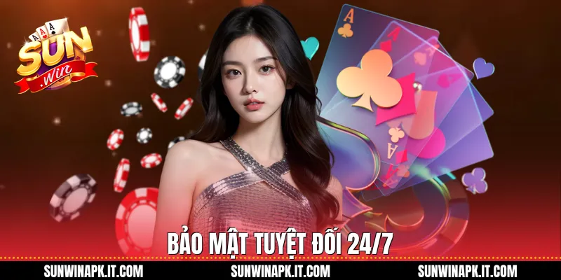Bảo mật tuyệt đối 24/7