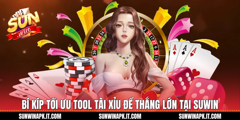 Bí kíp tối ưu Tool tài xỉu để thắng lớn tại Suwin