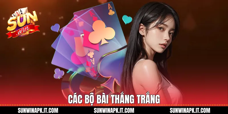 Các bộ bài thắng trắng
