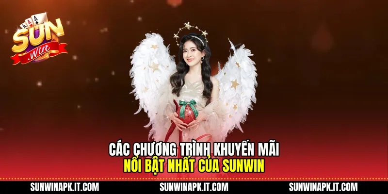 Các chương trình khuyến mãi nổi bật nhất của Sunwin