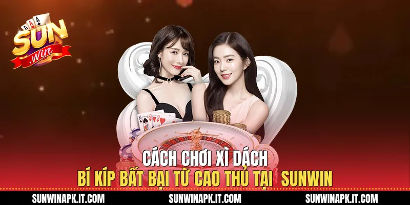 Cách Chơi Xì Dách