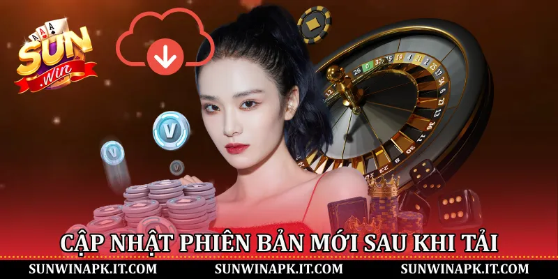Cập nhật phiên bản mới sau khi tải