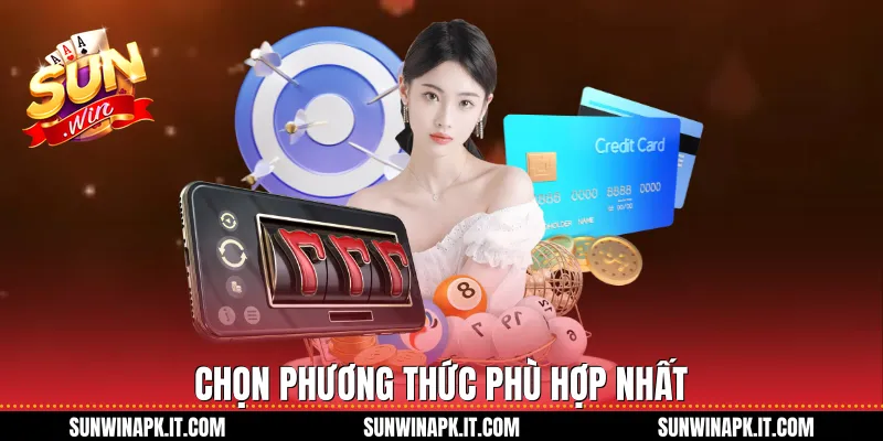 Chọn phương thức phù hợp nhất