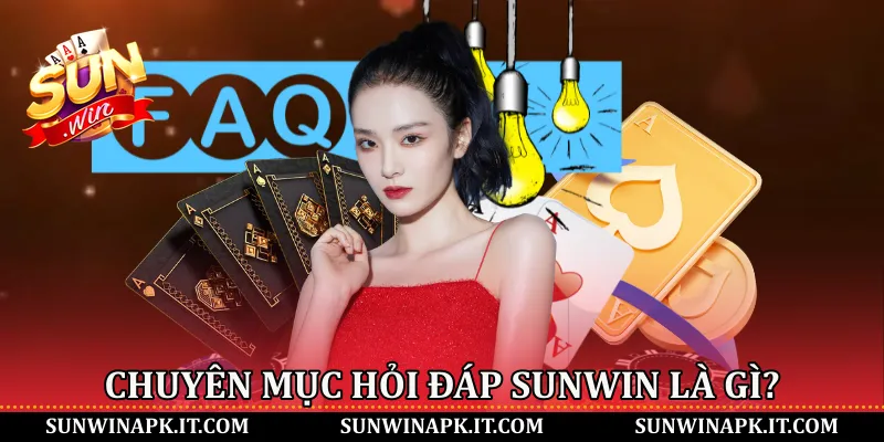 Chuyên mục hỏi đáp Sunwin là gì?