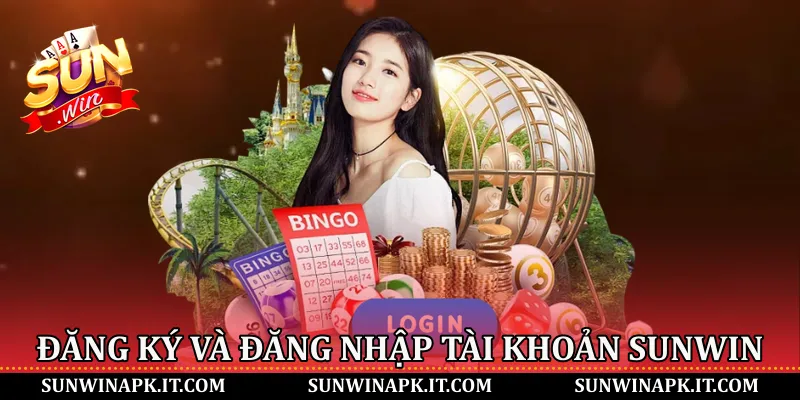 Đăng ký và đăng nhập tài khoản Sunwin