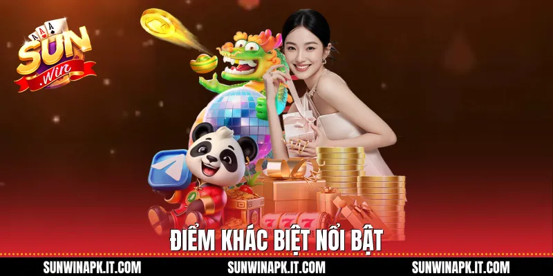 Điểm khác biệt nổi bật