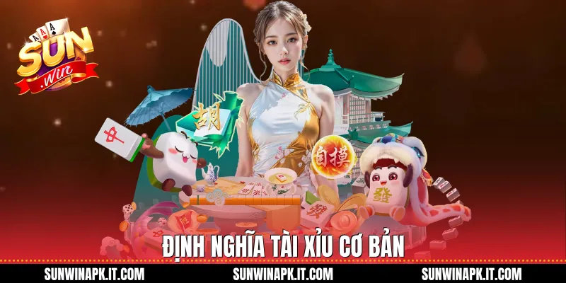 Định nghĩa Tài xỉu cơ bản