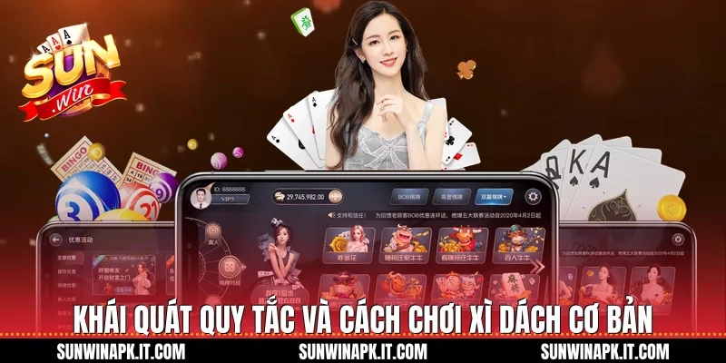 Khái quát quy tắc và cách chơi xì dách cơ bản