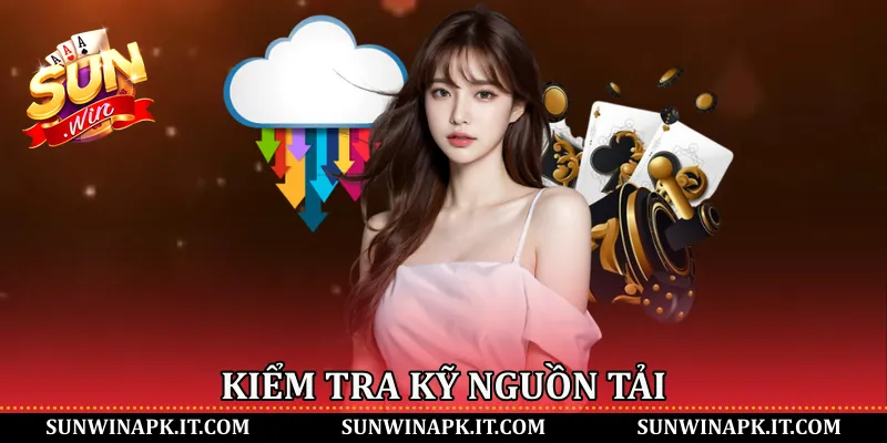 Kiểm tra kỹ nguồn tải