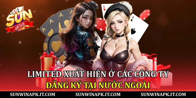 Limited xuất hiện ở các công ty đăng ký tại nước ngoài