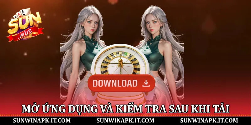 Mở ứng dụng và kiểm tra sau khi tải