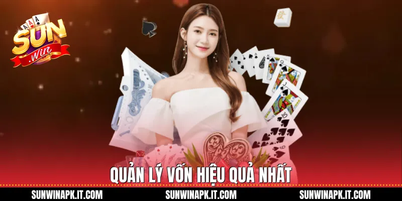 Quản lý vốn hiệu quả nhất