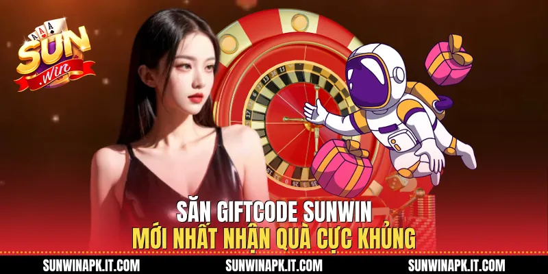 Giftcode Sunwin Mới Nhất