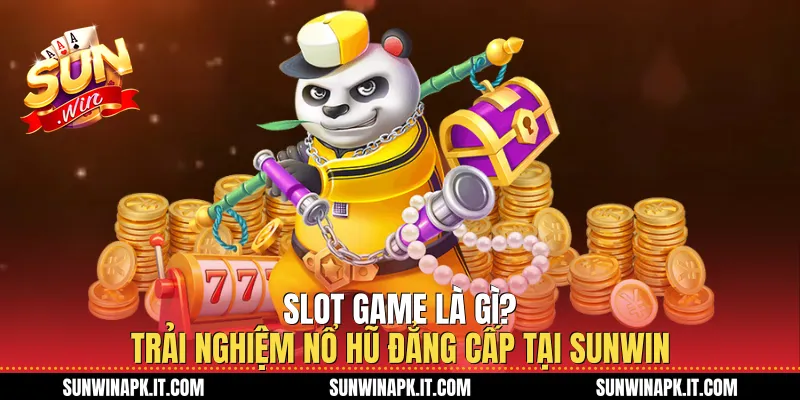 Slot Game Là Gì