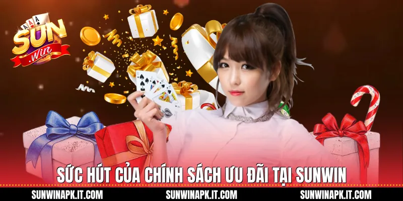 Sức hút của chính sách ưu đãi tại Sunwin