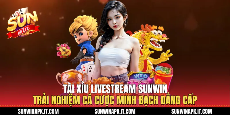 Tài Xỉu Livestream