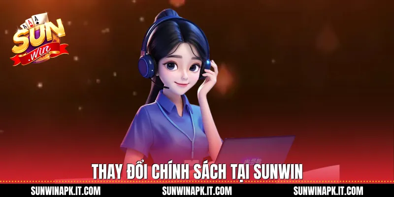 Thay đổi chính sách tại Sunwin