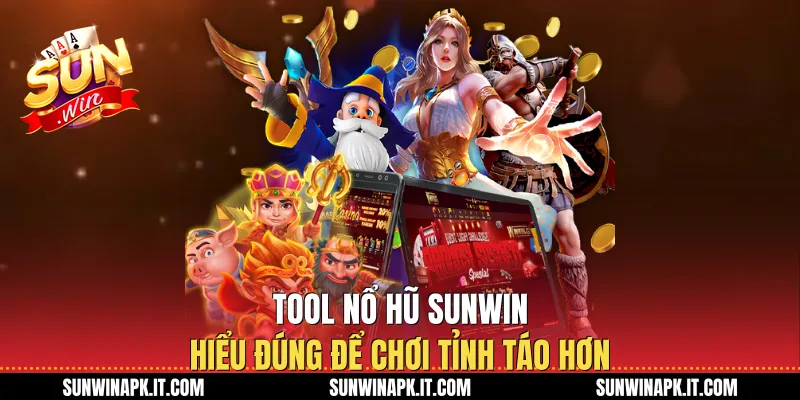Tool Nổ Hũ Sunwin