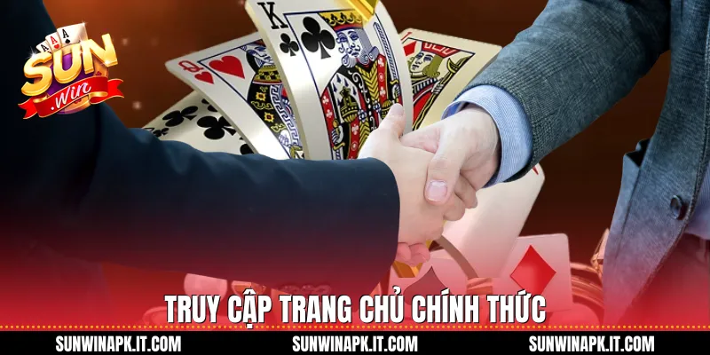 Truy cập trang chủ chính thức