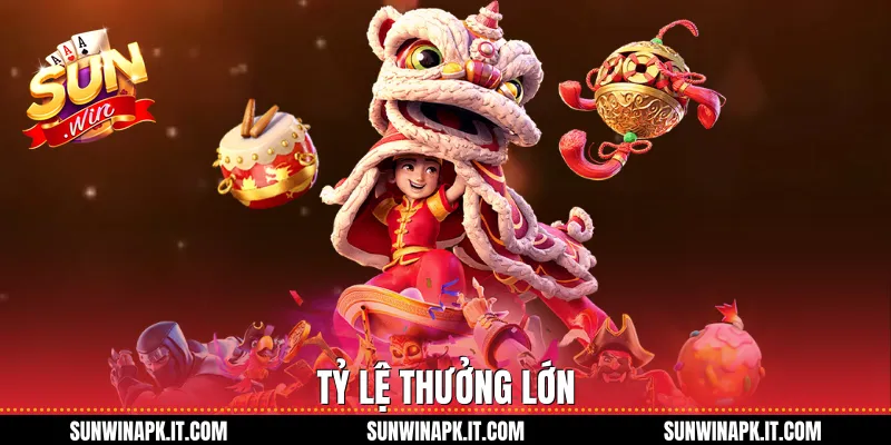 Tỷ lệ thưởng lớn