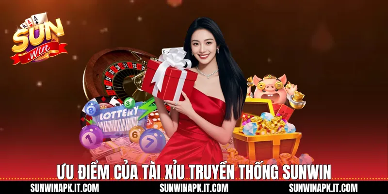Ưu điểm của Tài xỉu truyền thống Sunwin