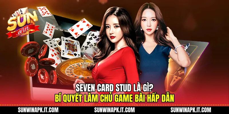 Seven Card Stud là gì